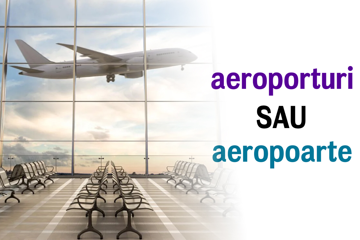 Care este pluralul la “aeroport”